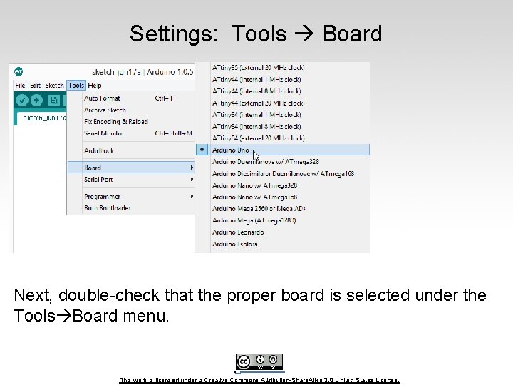 Settings: Tools Board Next, double-check that the proper board is selected under the Tools