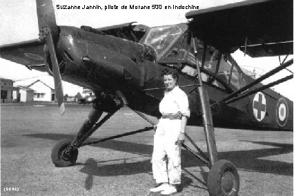 Suzanne Jannin, pilote de Morane 500 en Indochine (SGAC) 