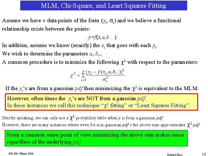 MLM, Chi-Square, and Least Squares Fitting Assume we have n data points of the