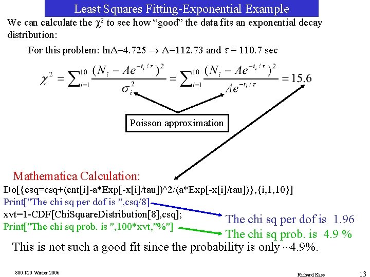 Least Squares Fitting-Exponential Example We can calculate the c 2 to see how “good”
