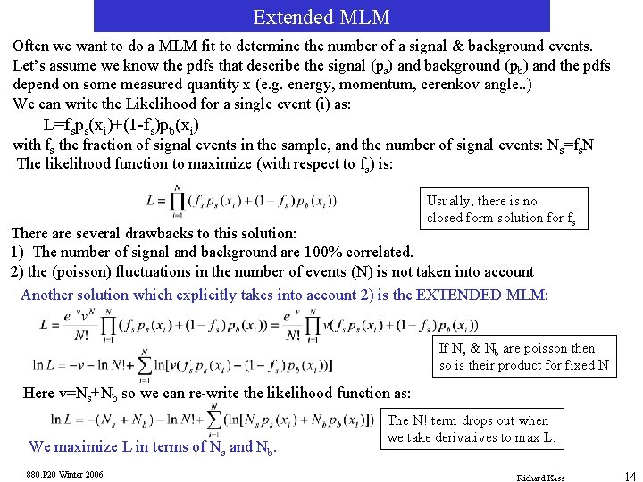 Extended MLM Often we want to do a MLM fit to determine the number