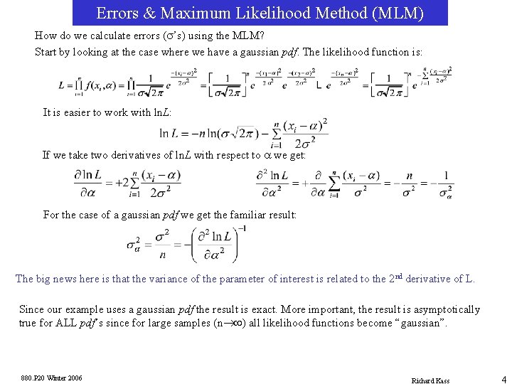 Errors & Maximum Likelihood Method (MLM) How do we calculate errors (s’s) using the