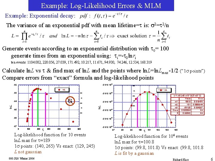 Example: Log-Likelihood Errors & MLM Example: Exponential decay: The variance of an exponential pdf