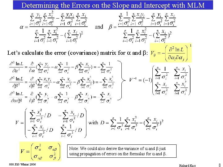 Determining the Errors on the Slope and Intercept with MLM Let’s calculate the error