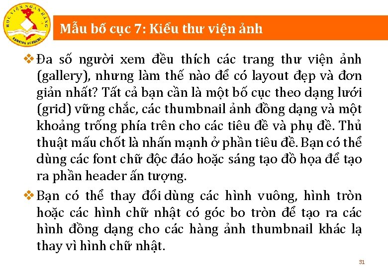Mẫu bố cục 7: Kiểu thư viện ảnh v Đa số người xem đều