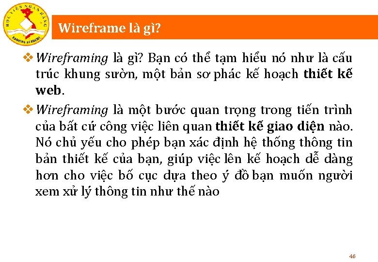 Wireframe là gì? v Wireframing là gì? Bạn có thể tạm hiểu nó như