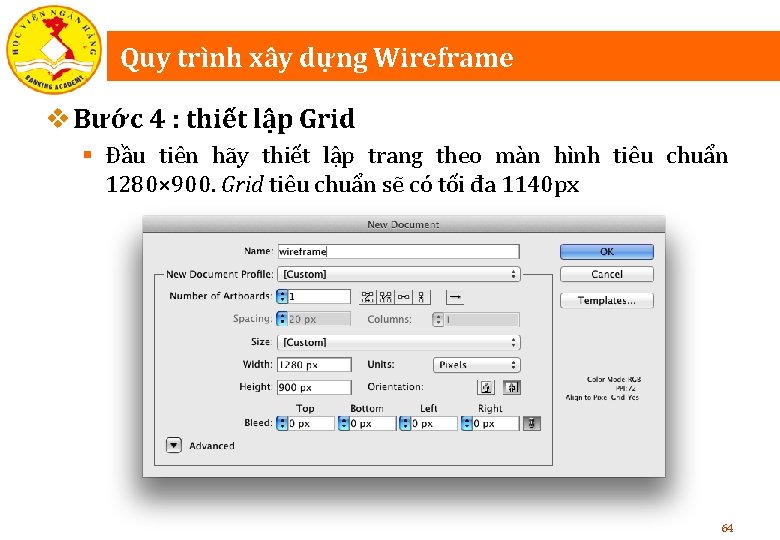 Quy trình xây dựng Wireframe v Bước 4 : thiết lập Grid § Đầu