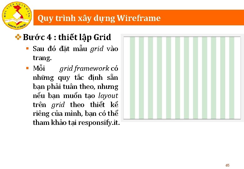 Quy trình xây dựng Wireframe v Bước 4 : thiết lập Grid § Sau