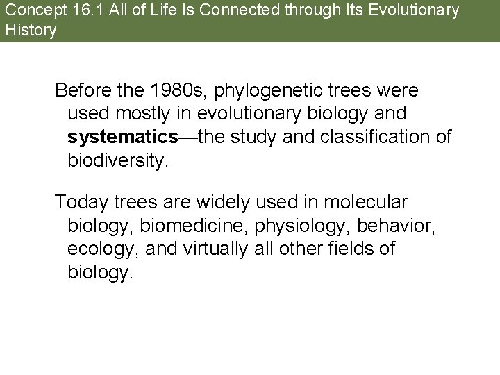 Concept 16. 1 All of Life Is Connected through Its Evolutionary History Before the