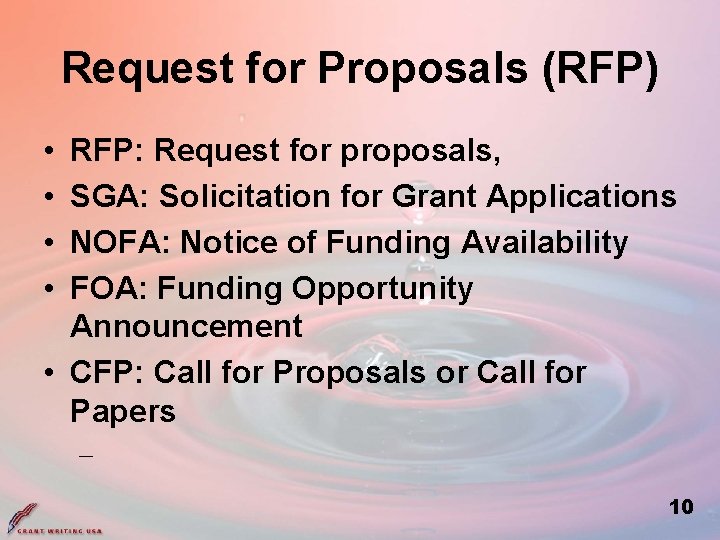 Request for Proposals (RFP) • • RFP: Request for proposals, SGA: Solicitation for Grant