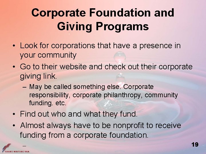 Corporate Foundation and Giving Programs • Look for corporations that have a presence in
