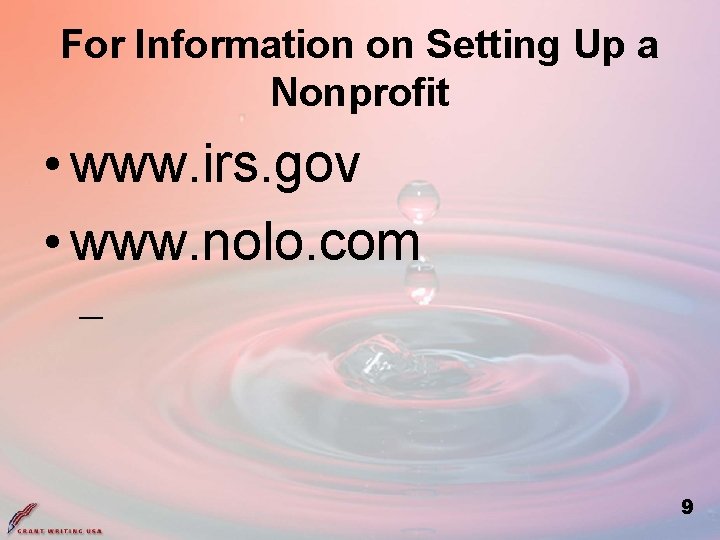 For Information on Setting Up a Nonprofit • www. irs. gov • www. nolo.