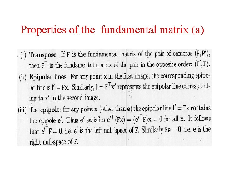 Properties of the fundamental matrix (a) Properties of the fundamental matrix (a)