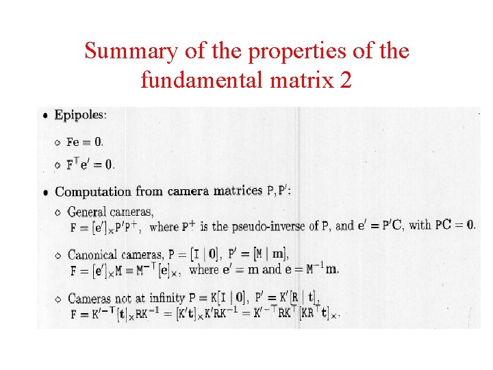 Summary of the properties of the fundamental matrix 2 Summary of the properties of the fundamental matrix 2