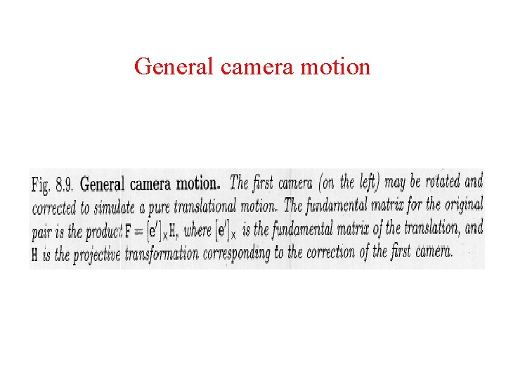 General camera motion General camera motion