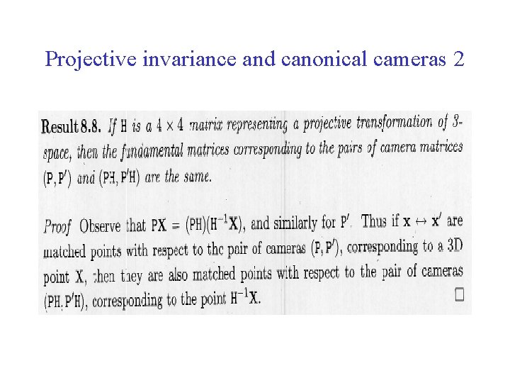 Projective invariance and canonical cameras 2 Projective invariance and canonical cameras 2