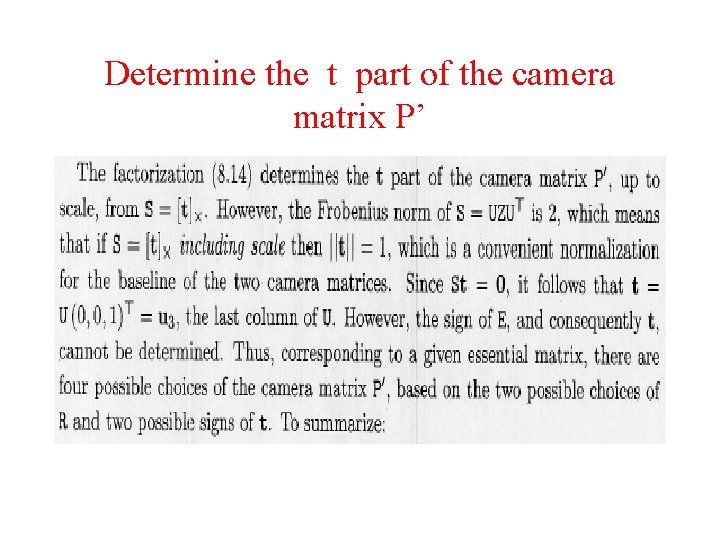 Determine the t part of the camera matrix P’ Determine the t part of the camera matrix P’