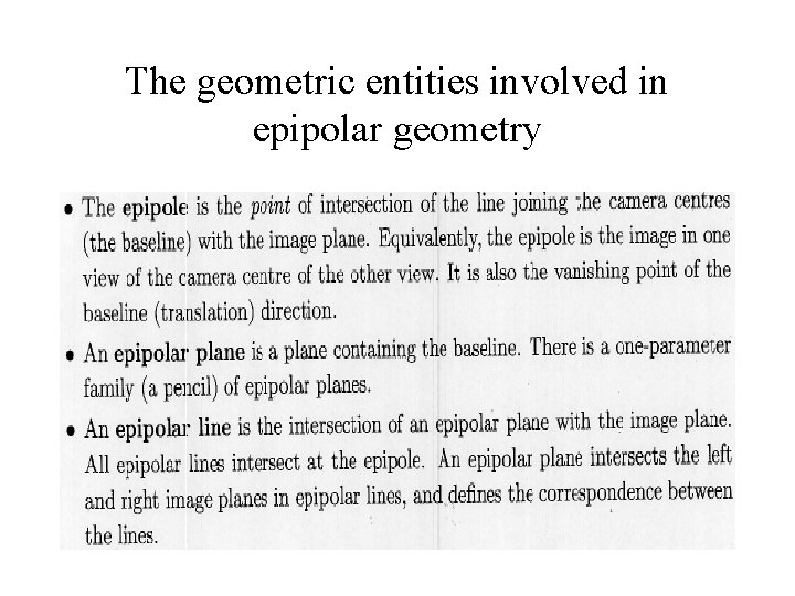 The geometric entities involved in epipolar geometry The geometric entities involved in epipolar geometry