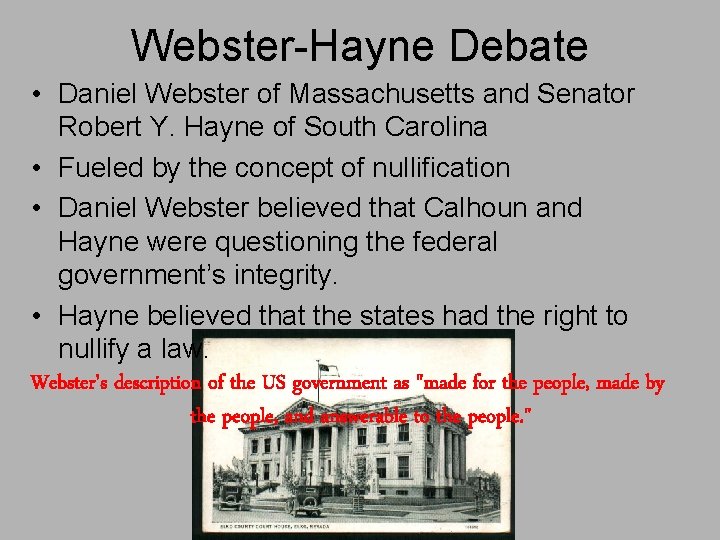 Webster-Hayne Debate • Daniel Webster of Massachusetts and Senator Robert Y. Hayne of South