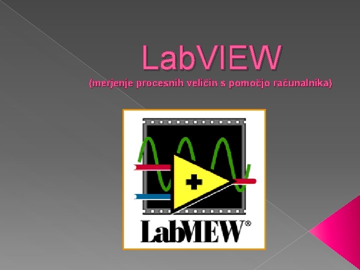 Lab. VIEW (merjenje procesnih veličin s pomočjo računalnika) 