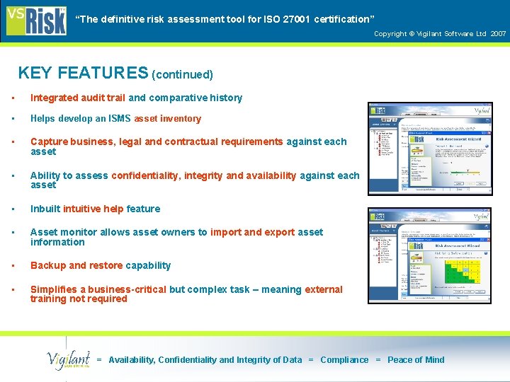 “The definitive risk assessment tool for ISO 27001 certification” Copyright © Vigilant Software Ltd