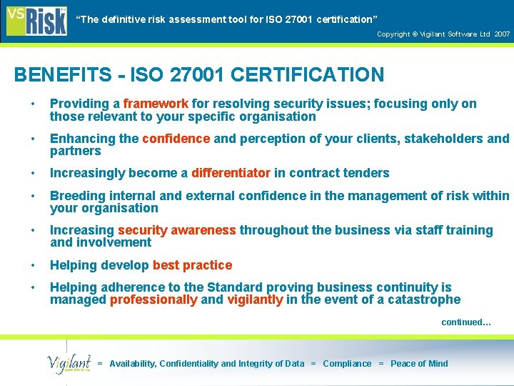 “The definitive risk assessment tool for ISO 27001 certification” Copyright © Vigilant Software Ltd