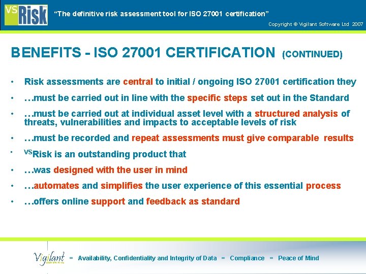 “The definitive risk assessment tool for ISO 27001 certification” Copyright © Vigilant Software Ltd