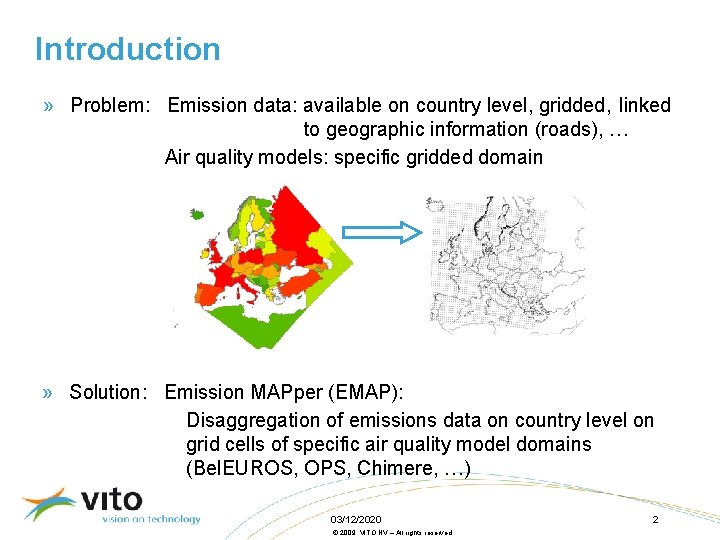 Introduction » Problem: Emission data: available on country level, gridded, linked to geographic information