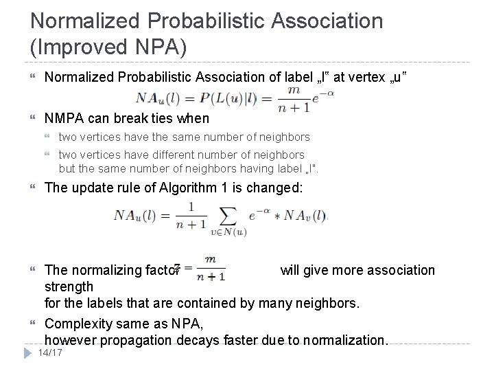 Normalized Probabilistic Association (Improved NPA) Normalized Probabilistic Association of label „l‟ at vertex „u‟