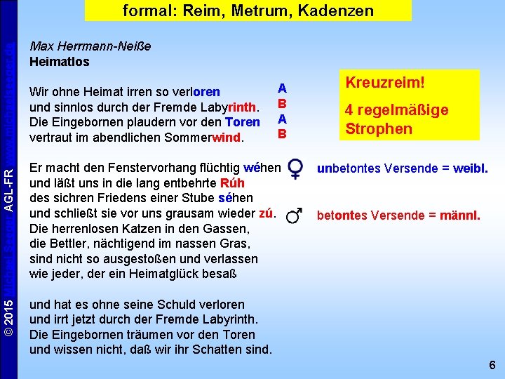 © 2015 Michael Seeger AGL-FR www. michaelseeger. de formal: Reim, Metrum, Kadenzen Max Herrmann-Neiße