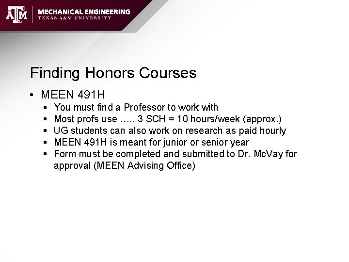 Finding Honors Courses • MEEN 491 H § § § You must find a