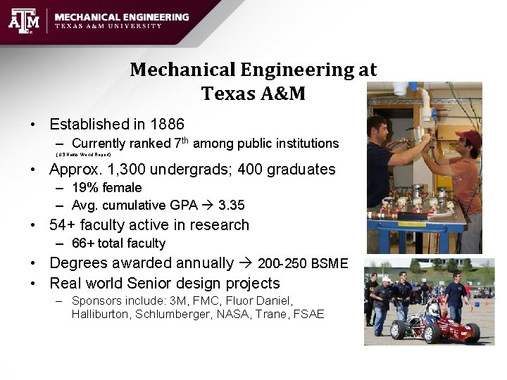 Mechanical Engineering at Texas A&M • Established in 1886 – Currently ranked 7 th