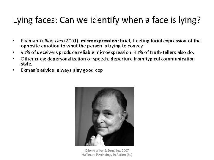 Lying faces: Can we identify when a face is lying? • • Ekaman Telling Lying faces: Can we identify when a face is lying? • • Ekaman Telling
