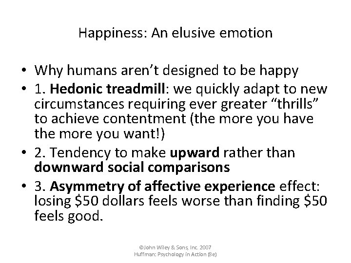 Happiness: An elusive emotion • Why humans aren’t designed to be happy • 1. Happiness: An elusive emotion • Why humans aren’t designed to be happy • 1.