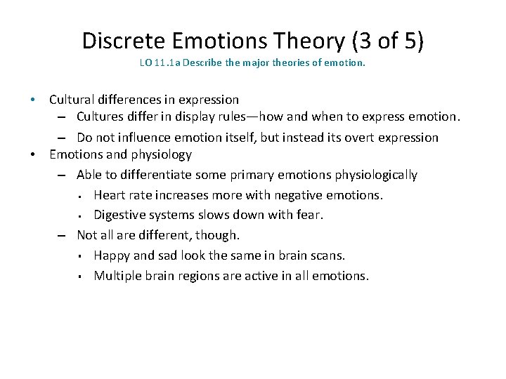Discrete Emotions Theory (3 of 5) LO 11. 1 a Describe the major theories Discrete Emotions Theory (3 of 5) LO 11. 1 a Describe the major theories