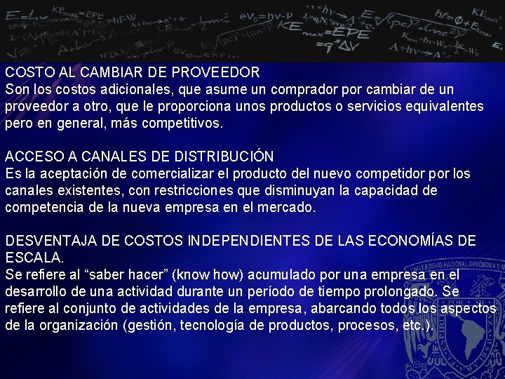 COSTO AL CAMBIAR DE PROVEEDOR Son los costos adicionales, que asume un comprador por