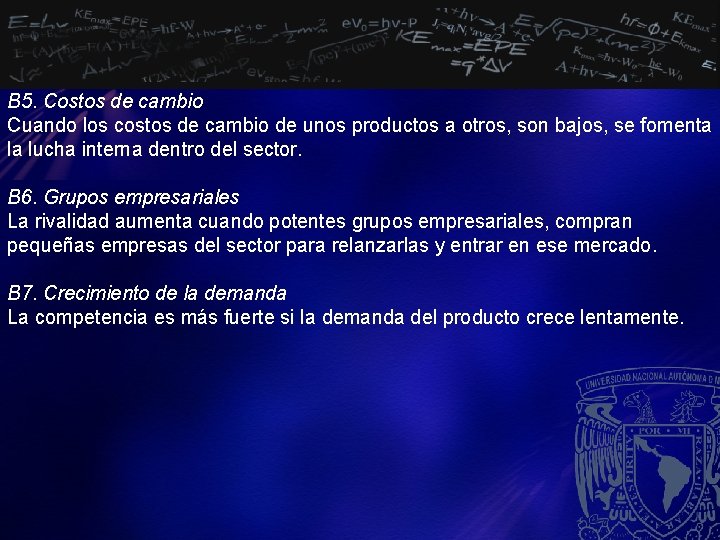 B 5. Costos de cambio Cuando los costos de cambio de unos productos a