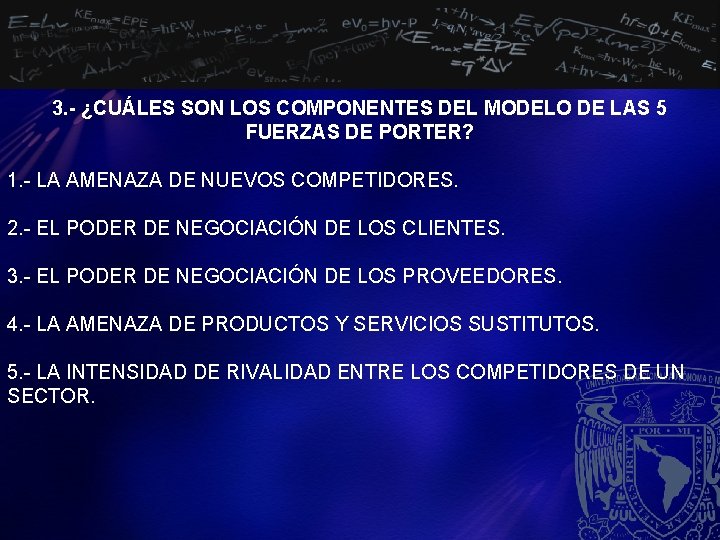 3. - ¿CUÁLES SON LOS COMPONENTES DEL MODELO DE LAS 5 FUERZAS DE PORTER?