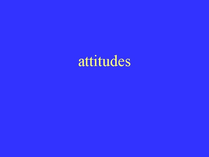 attitudes 