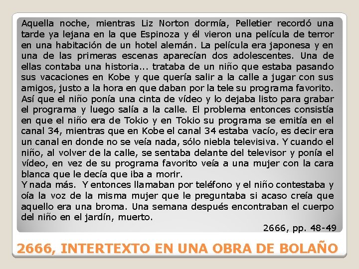 Aquella noche, mientras Liz Norton dormía, Pelletier recordó una tarde ya lejana en la