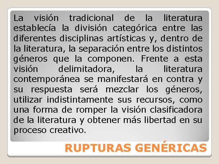 La visión tradicional de la literatura establecía la división categórica entre las diferentes disciplinas