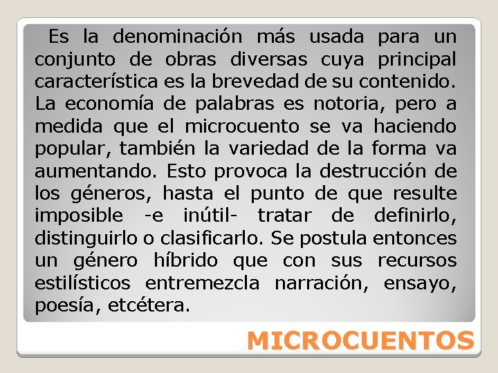  Es la denominación más usada para un conjunto de obras diversas cuya principal