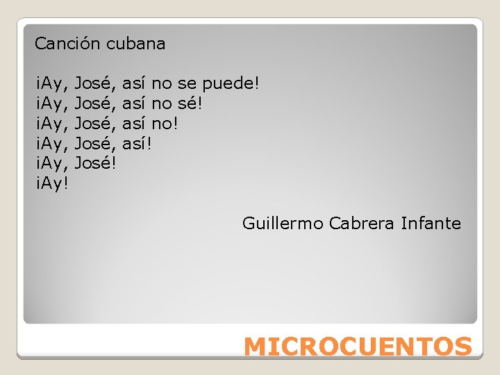 Canción cubana ¡Ay, José, así no se puede! ¡Ay, José, así no sé! ¡Ay,