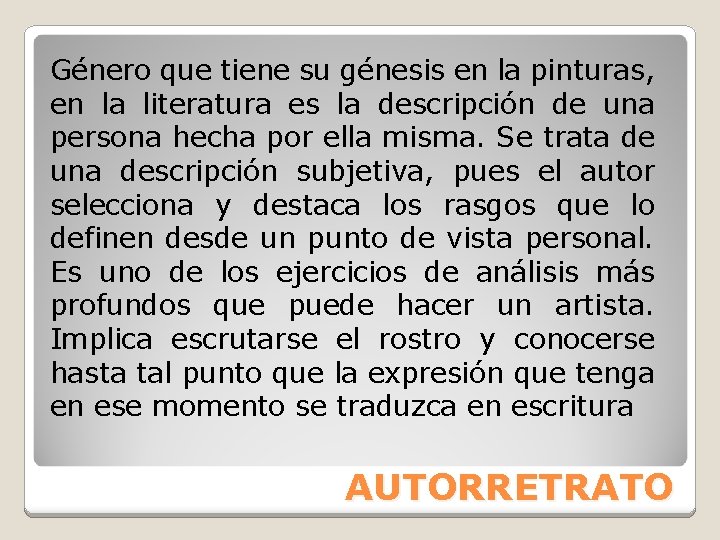 Género que tiene su génesis en la pinturas, en la literatura es la descripción