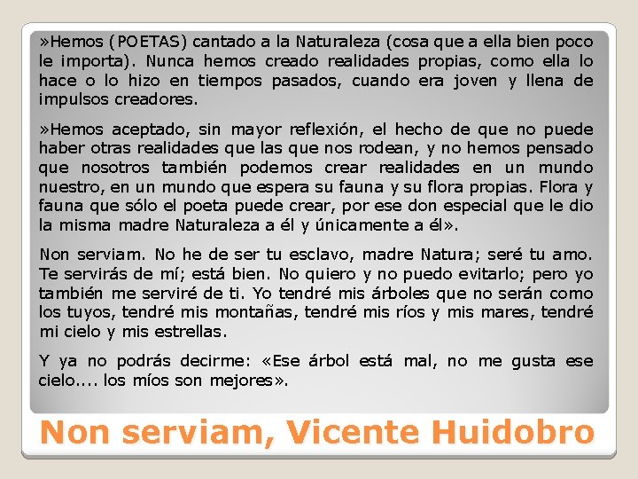 » Hemos (POETAS) cantado a la Naturaleza (cosa que a ella bien poco le