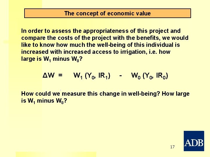 The concept of economic value In order to assess the appropriateness of this project