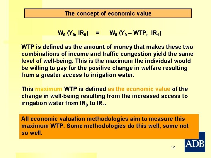 The concept of economic value W 0 (Y 0, IR 0) = W 0