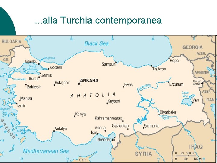 . . . alla Turchia contemporanea 