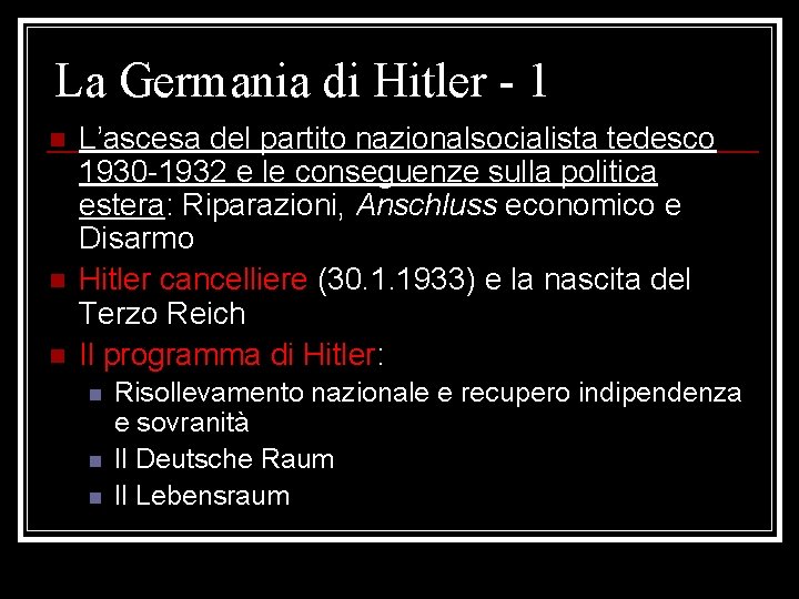 La Germania di Hitler - 1 n n n L’ascesa del partito nazionalsocialista tedesco