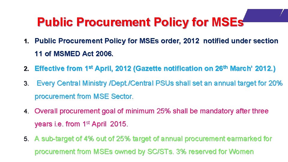 Public Procurement Policy for MSEs 1. Public Procurement Policy for MSEs order, 2012 notified